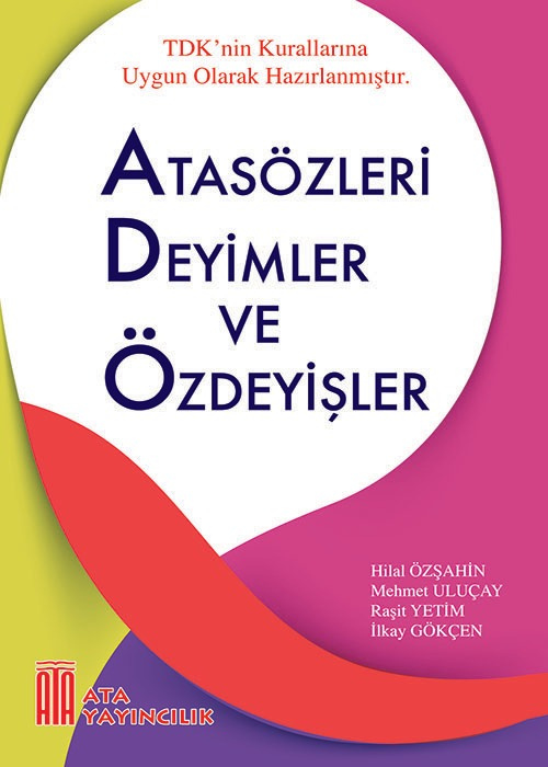 Atasözleri ve Deyimler Sözlüğü