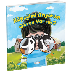 Köpeğimi Arıyorum Gören Var Mı? (Hikaye Kitabı)