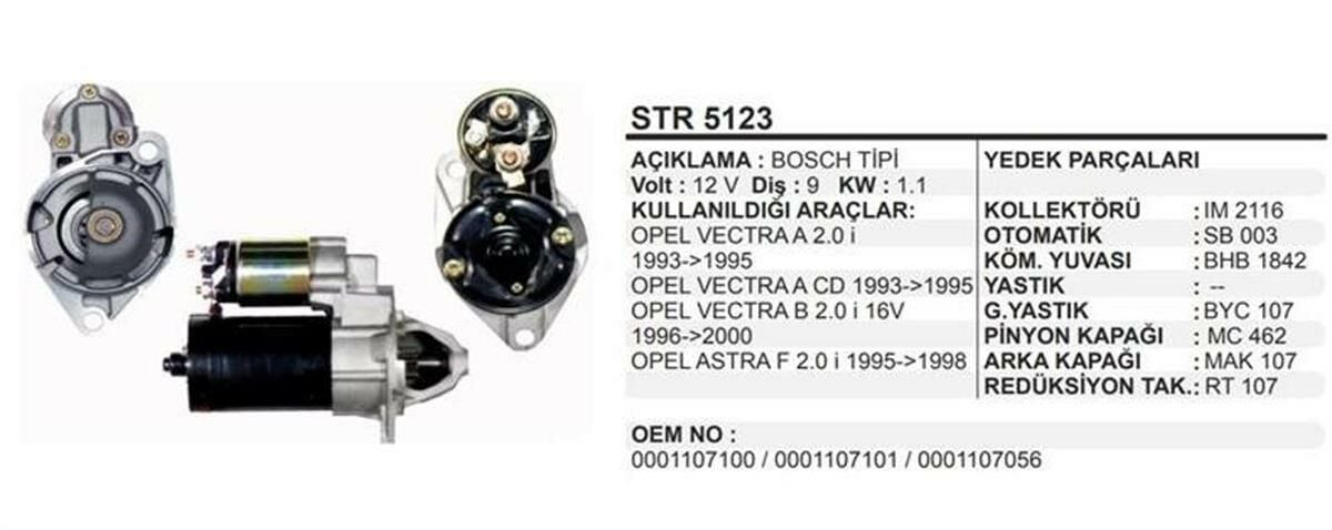 MARŞ MOTOR 9DİŞ 1.1KW 12V OPEL VECTRA B 2.0İ 95-01 OMEGA B 2.0İ 94-03 ASTRA F 2.0İ 91-98   STR5123