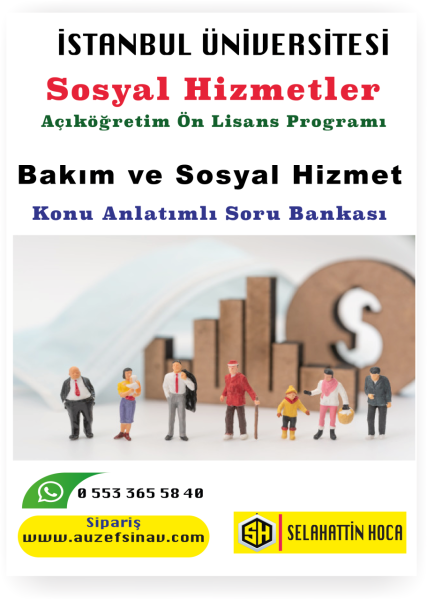 Bakım ve Sosyal Hizmetler Konu Anlatımlı Soru Bankası