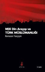 Milli Din Arayışı ve Türk Müslümanlığı Ekin Yayınları