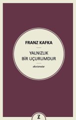 Yalnızlık Bir Uçurumdur Franz Kafka Zeplin Kitap