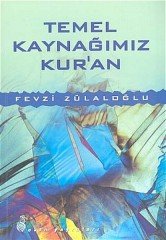 Temel Kaynağımız Kur'an Ekin Yayınları