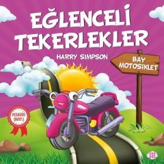 Bay Motosiklet - Eğlenceli Tekerlekler Dokuz Yayınları