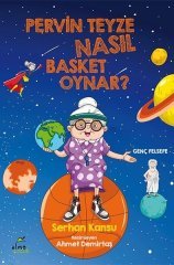 Pervin Teyze Nasıl Basket Oynar ELMA Yayınevi