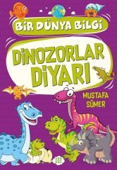 Dinozorlar Diyarı - Bir Dünya Bilgi Dokuz Yayınları