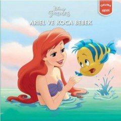 Ariel ve Koca Bebek - Disney Prenses Doğan Egmont Yayıncılık
