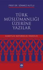 Türk Müslümanlığı Üzerine Yazılar Ötüken Neşriyat