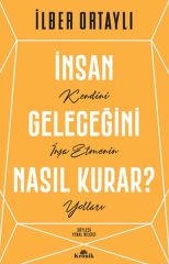 İnsan Geleceğini Nasıl Kurar Kronik Kitap