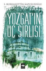 Yozgat'ın Üç Sırlısı  Ötüken Neşriyat