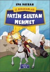 Fatih Sultan Mehmet İz Bırakanlar Yediveren Çocuk