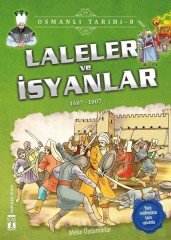 Laleler ve İsyanlar-Osmanlı Tarihi 8 Tİmaş Yayınları