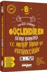 8. Sınıf T.C. İnkılap Tarihi ve Atatürkçülük Güçlendiren Soru Bankası Ankara Yayıncılı