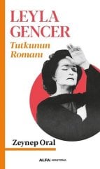 Leyla Gencer - Tutkunun Romanı Alfa Yayınları