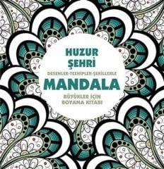 Huzur Şehri - Mandala Anonim Yayıncılık