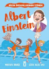 Albert Einstein - Bilim İnsanlarının İzinde Timaş Çocuk