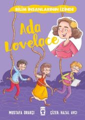 Ada Lovelace - Bilim İnsanlarının İzinde Timaş Çocuk