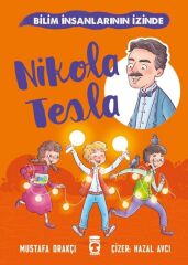 Nikola Tesla - Bilim İnsanlarının İzinde Timaş Çocuk