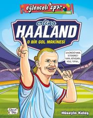 Erling Haaland: O Bir Gol Makinesi-Eğlenceli Spor Eğlenceli Bilgi