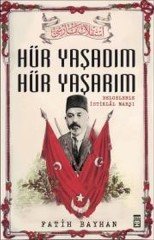 Hür Yaşadım Hür Yaşarım Timaş Yayınları