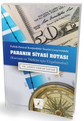 Politik Parasal Konjonktür Teorisi Çerçevesinde Paranın Siyasi Rotası Pelikan Yayınları