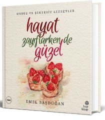 Hayat Zayıflarken de Güzel Hep Kitap