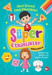 Süper Etkinlikler Renkler Şekiller - Okul Öncesi Zeka Etkinlikleri  Beyaz Balina Yayınları