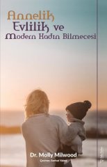 Annelik, Evlilik ve Modern Kadın Bilmecesi Sola Unitas