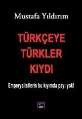 Türkçeye Türkler Kıydı Ulus Dağı Yayınları