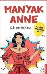 Manyak Anne  Destek Yayınları