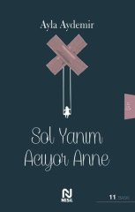 Sol Yanım Acıyor Anne Nesil Yayınları