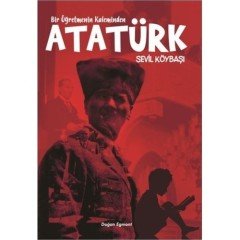 Bir Öğretmenin Kaleminden Atatürk Doğan Egmont Yayıncılık