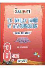 8. Sınıf Classmate T.C. İnkılap Tarihi Ve Atatürkçülük Konu Anlatımı Okyanus Yayınları