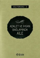 Adalet ve İhsan Bağlamında Aile Diyanet İşleri Başkanlığı