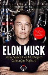 Elon Musk: Tesla SpaceX ve Muhteşem Geleceğin Peşinde Buzdağı Yayınevi