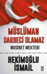 Müslüman Darbeci Olamaz Hekimoğlu İsmail Timaş Yayınları