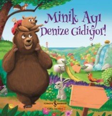 Minik Ayı Denize Gidiyor! İş Bankası Kültür Yayınları