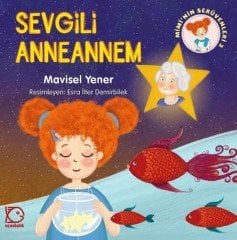 Mimi'nin Serüvenleri 3 - Sevgili Anneannem Uçanbalık Yayıncılık