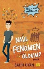 Nasıl Fenomen Oldum - Akıl Almaz Maceralar Carpe Diem Kitapları