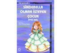 Sinderella Olmak İsteyen Çocuk Uçanbalık Yayıncılık