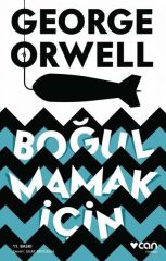 Boğulmamak İçin - George Orwell / Can Yayınları