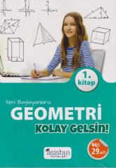 Yeni Başlayanlara Geometri Kolay Gelsin 1.Kitap Asistan Yayınları