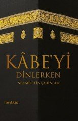 Kabe'yi Dinlerken Hayykitap Yayınları