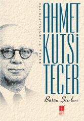 Ahmet Kutsi Tecer Bütün Şiirleri Bilge Kültür Sanat