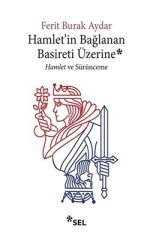 Hamlet'in Bağlanan Basireti Üzerine Sel Yayıncılık