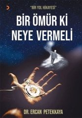 Bir Ömür Ki Neye Vermeli Cinius Yayınları