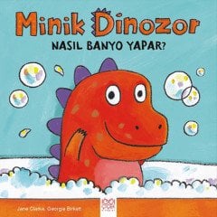 Minik Dinozor Nasıl Banyo Yapar? 1001 Çiçek Kitaplar