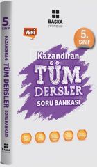 5. Sınıf Kazandıran Tüm Dersler Soru Bankası Başka Yayıncılık