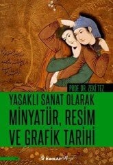 Yasaklı Sanat Olarak Minyatür, Resim ve Grafik Tarihi İnkılap Kitabevi