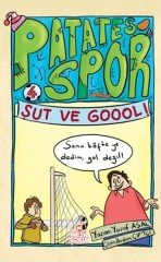 Şut ve Goool! - Patates Spor 4 Nesil Çocuk Yayınları